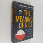 Michael Booth : The Meaning of Rice - A Culinary Tour of ... - pikkukuva 1