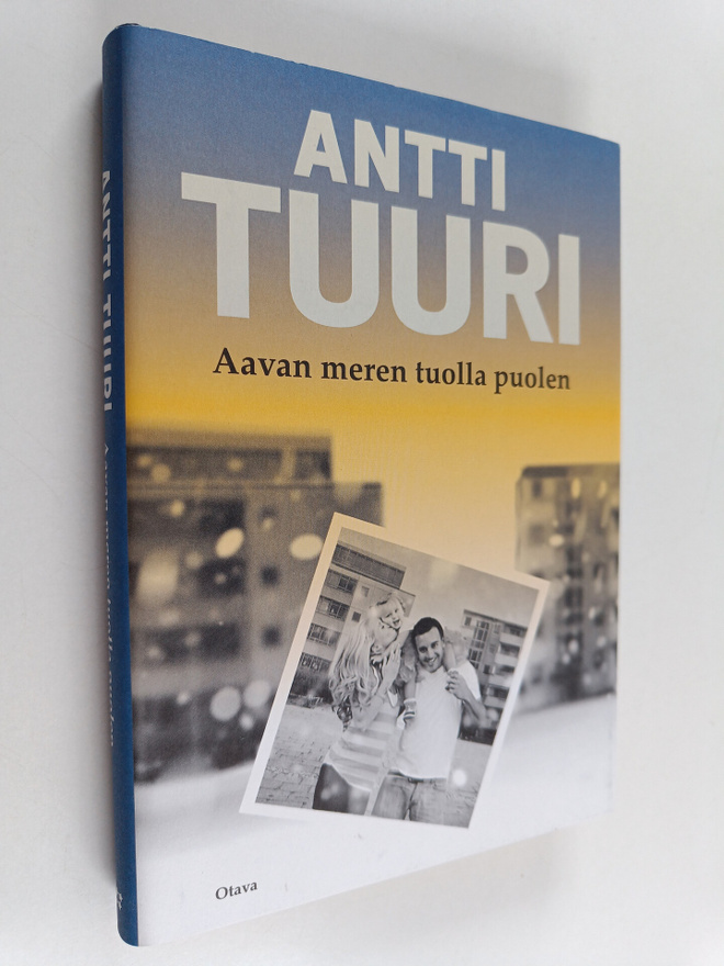 Antti Tuuri : Aavan meren tuolla puolen : romaani (signee...