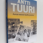 Antti Tuuri : Aavan meren tuolla puolen : romaani (signee... - pikkukuva 1