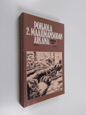 Karl (kirj.) Soikkanen : Pohjola 2. maailmansodan aikana