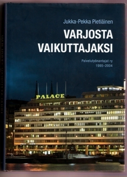 J-P Pietiäinen: Varjosta vaikuttajaksi. Palvelutyönantajat