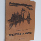 Veikko Haakana : Itkevät kannot - pikkukuva 1