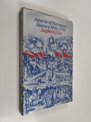 Stephen J. Lee : Aspects of European History, 1494-1789