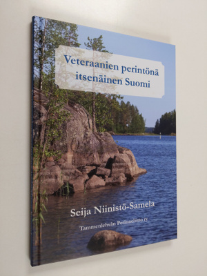 Seija Niinistö-Samela : Veteraanien perintönä itsenäinen ...