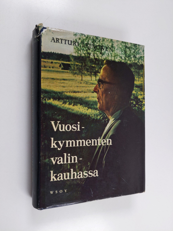 Artturi Leinonen : Vuosikymmenten valinkauhassa