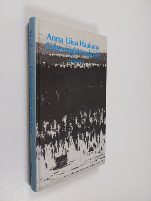 Anna-Liisa Haakana : Enbeningen och jag