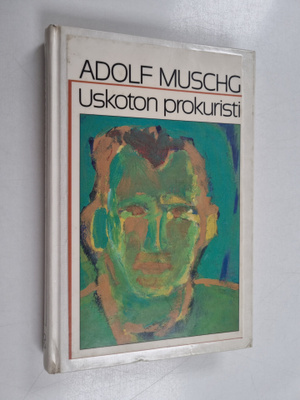 Adolf Muschg : Uskoton prokuristi : rakkaustarinoita