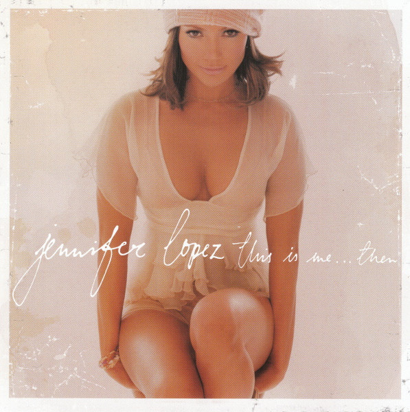 Jennifer Lopez :  This Is Me ... Then  -  CD