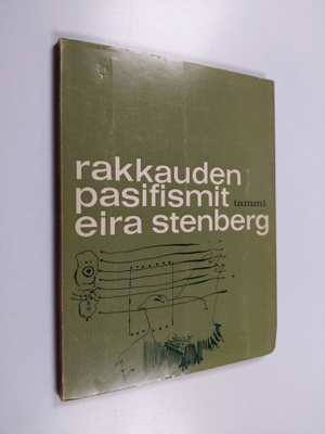 Eira Stenberg : Rakkauden pasifismit (signeerattu, tekijä...