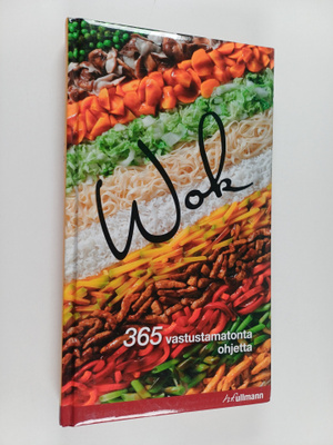 Nicola Graimes : Wok : 365 vastustamatonta ohjetta