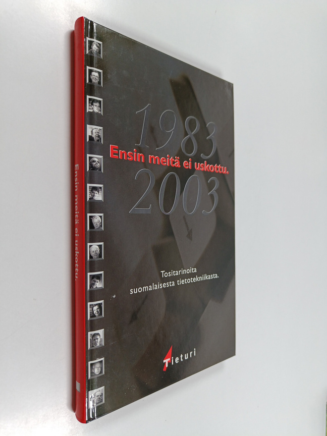 Ensin meitä ei uskottu : tositarinoita suomalaisesta tiet...