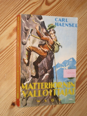 Haensel, Carl: Matterhornin valloittajat 4.p nid. v. 1960