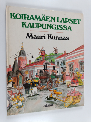 Mauri Kunnas : Koiramäen lapset kaupungissa