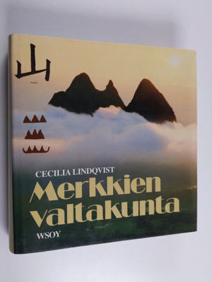 Cecilia Lindqvist : Merkkien valtakunta : kertomus kiinal...