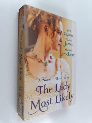 Julia Quinn : The lady most likely - Novel in three parts