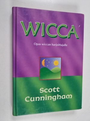 Scott Cunningham : Wicca : opas wiccan harjoittajalle