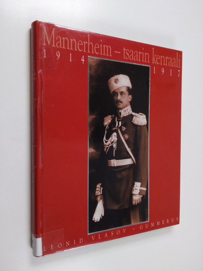 Leonid Vlasov : Mannerheim : tsaarin kenraali : 1914-1917