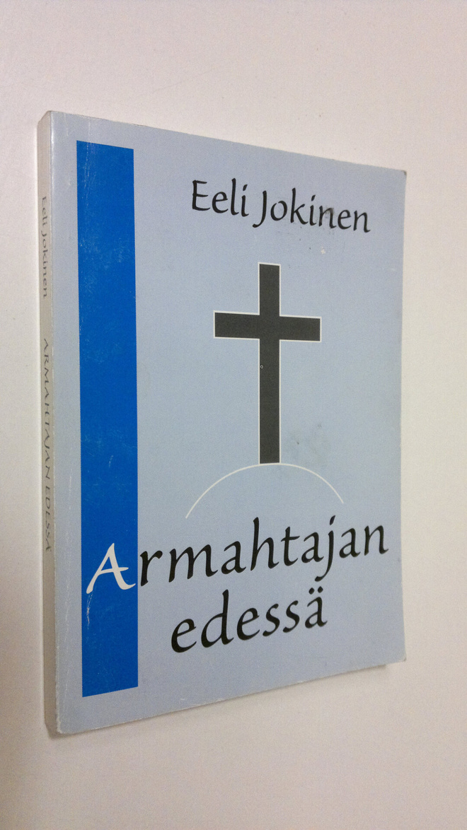 Eeli Jokinen : Armahtajan edessä