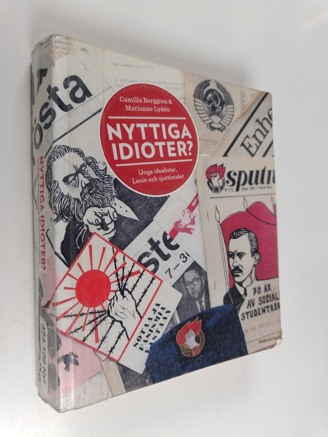 Marianne Lyden ym. : Nyttiga idioter? Unga idealister, Le...