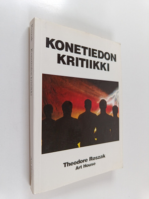 Theodore Roszak : Konetiedon kritiikki