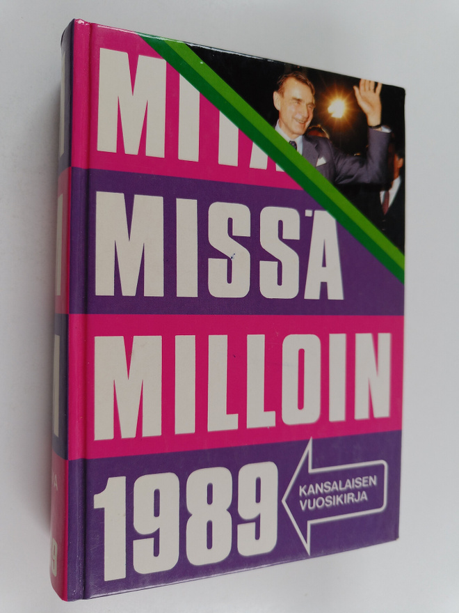 Mitä missä milloin 1989 : kansalaisen vuosikirja