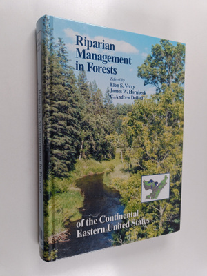 Ellen S. Verry ym. : Riparian Management in Forests of th...