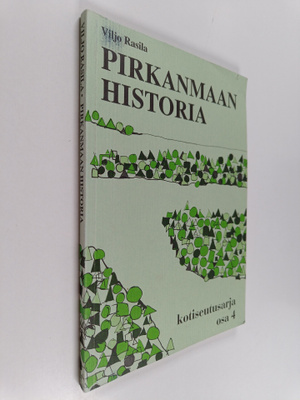 Viljo Rasila : Pirkanmaan historia : Pirkanmaan kotiseutu...