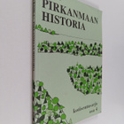 Viljo Rasila : Pirkanmaan historia : Pirkanmaan kotiseutu... - pikkukuva 1