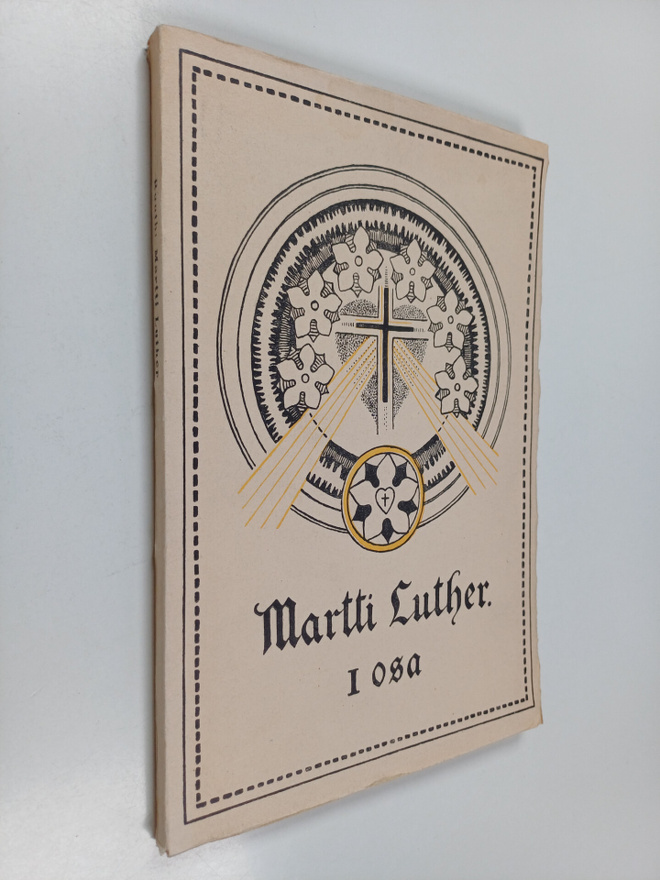 Martti Ruuth : Martti Luther 1. osa : hänen uskonpuhdista...