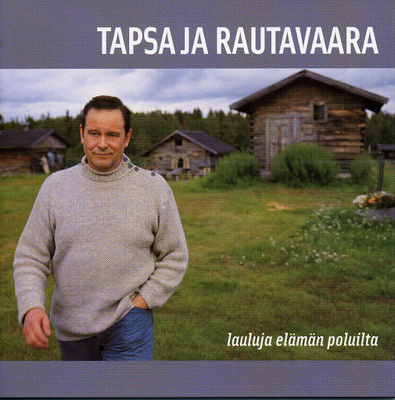 Tapani Kansa•Tapsa Ja Rautavaara•Lauluja Elämän Poluilta CD