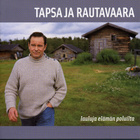 Tapani Kansa•Tapsa Ja Rautavaara•Lauluja Elämän Poluilta CD - pikkukuva 1