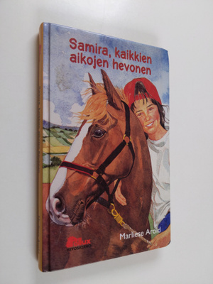 Marliese Arold : Samira, kaikkien aikojen hevonen