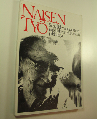 Marja Lehto : Naisen työ : sosialidemokraattinen naisliik...
