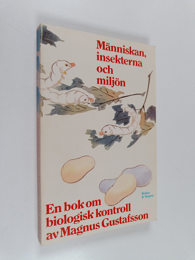 Magnus Gustafsson : Människan, insekterna och miljön : en...