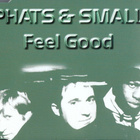 Phats & Small • Feel Good CD Maxi-Single - pikkukuva 1