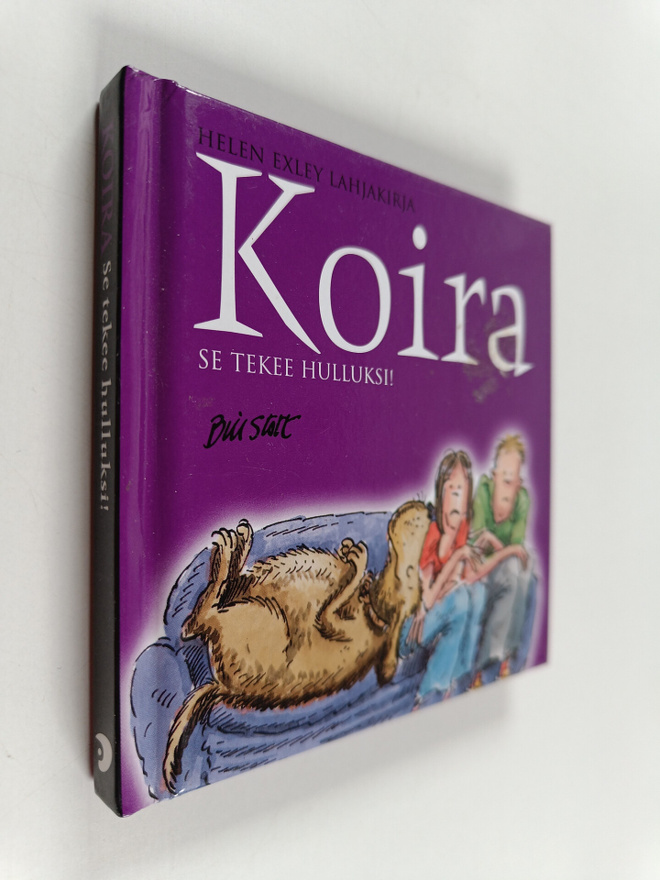 Bill (piirrokset) Stott : Koira : se tekee hulluksi!