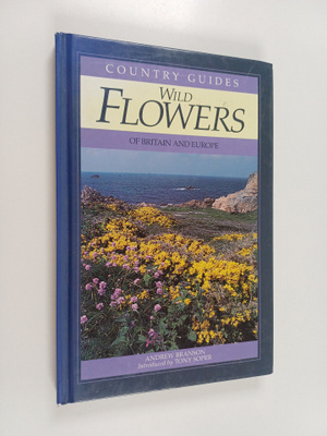 Andrew Branson : Wild Flowers of Britain and Europe