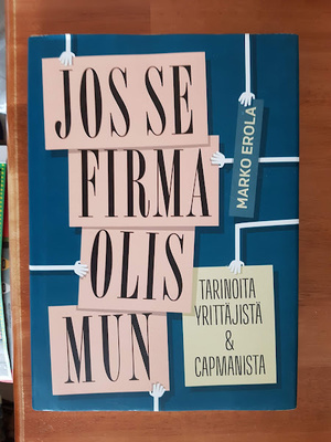 Marko Erola: Jos se firma olis mun