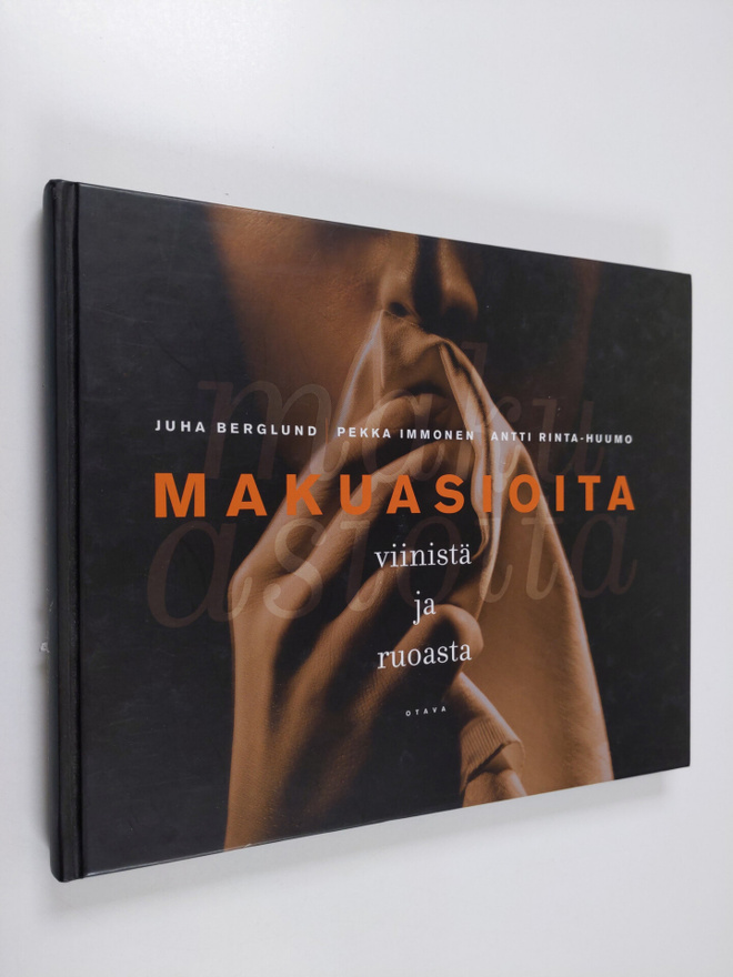 Juha Berglund : Makuasioita viinistä ja ruoasta