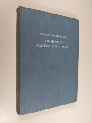 Toivo Vahervuo : Johdatus faktorianalyysiin