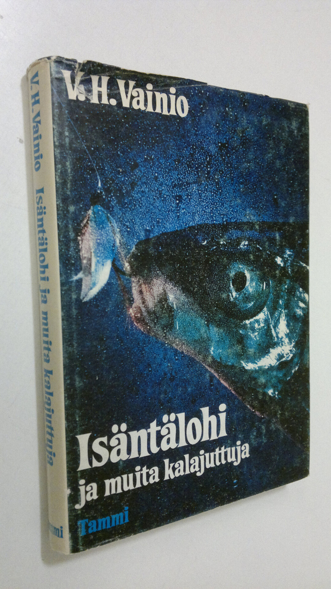 Väinö Vainio : Isäntälohi ja muita kalajuttuja