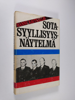 Hannu Rautkallio : Sotasyyllisyysnäytelmä : valvontakomis...