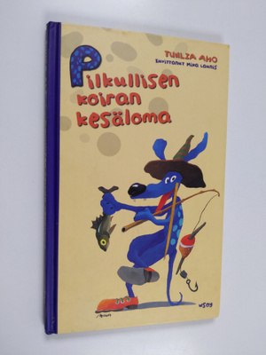 Tuulia Aho : Pilkullisen koiran kesäloma