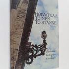 Kerttu (toim.) Inkala : Hoivatkaa toinen toistanne : diak... - pikkukuva 1