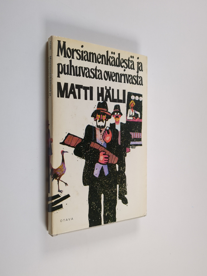 Matti Hälli : Morsiamenkädestä ja puhuvasta ovenrivasta :...