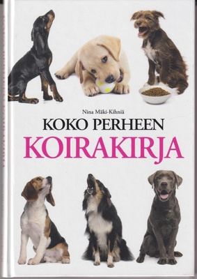 Nina Mäki-Kihniä: Koko perheen koirakirja