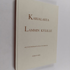Heikki K. Lähde : Karjalasta Lammin kylille : asutustoimi... - pikkukuva 1