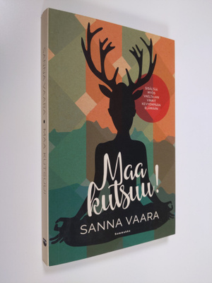Sanna Vaara : Maa kutsuu!