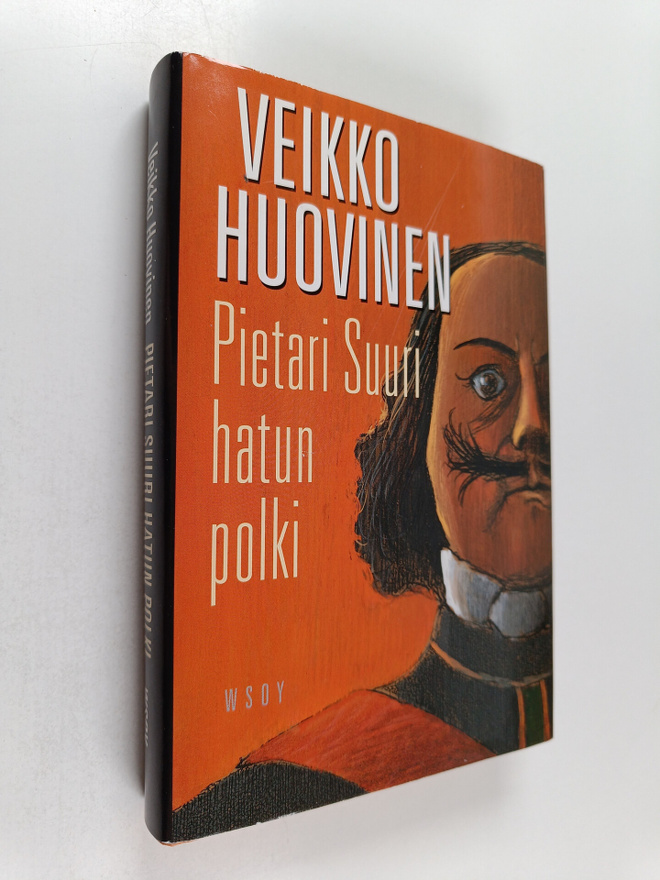 Veikko Huovinen : Pietari Suuri hatun polki