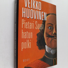 Veikko Huovinen : Pietari Suuri hatun polki - pikkukuva 1
